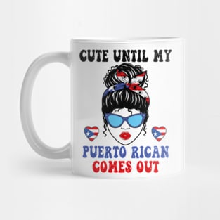 Funny Cute Until My Puerto Rican Comes Out Puerto Rican tees Mug